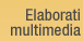 Elaborati multimedia